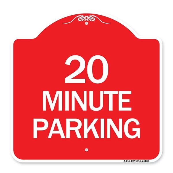 Designer Series Sign-20 Minute Parking, Red & White Aluminum Sign, 18" x 18", RW-1818-24493